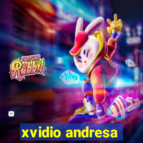 xvidio andresa